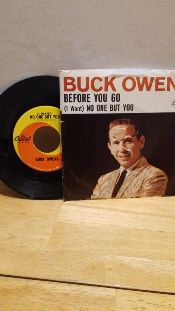 Buck Owens - 45 Vinyl Record - Before You Go, (I want) No One But You - Capitol Records